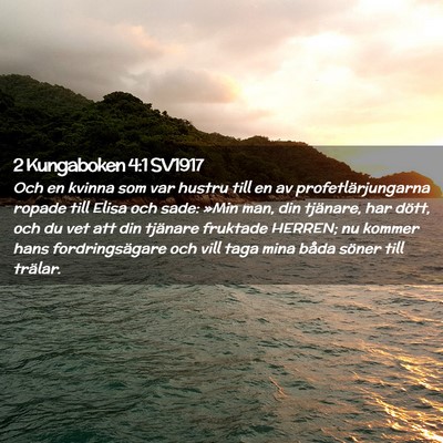 Picture 02 - 2 Kungaboken 4:1 SV1917 - Och en kvinna som var hustru till en av - Bible Verse Picture