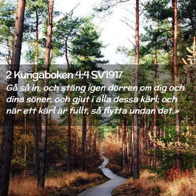 Picture 02 - 2 Kungaboken 4:4 SV1917 - Gå så in, och stäng igen dörren om dig och - Bible Verse Picture