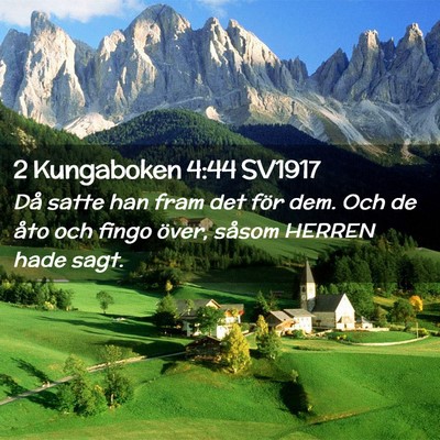 Picture 02 - 2 Kungaboken 4:44 SV1917 - Då satte han fram det för dem. Och de åto och - Bible Verse Picture