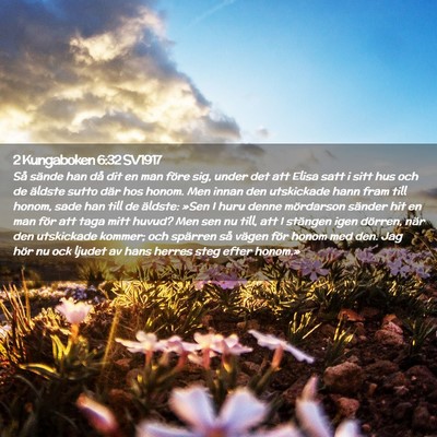 Picture 02 - 2 Kungaboken 6:32 SV1917 - Så sände han då dit en man före sig, under - Bible Verse Picture