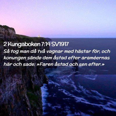Picture 02 - 2 Kungaboken 7:14 SV1917 - Så tog man då två vagnar med hästar för, och - Bible Verse Picture