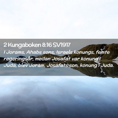 Picture 02 - 2 Kungaboken 8:16 SV1917 - I Jorams, Ahabs sons, Israels konungs, femte - Bible Verse Picture