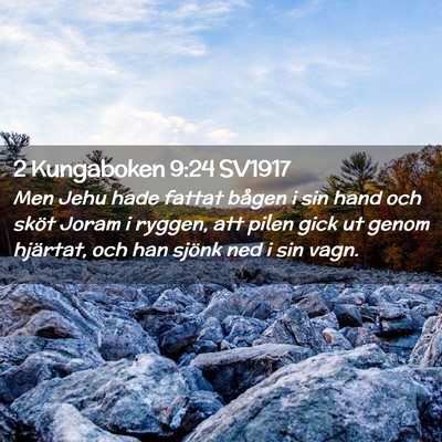 Picture 02 - 2 Kungaboken 9:24 SV1917 - Men Jehu hade fattat bågen i sin hand och sköt - Bible Verse Picture