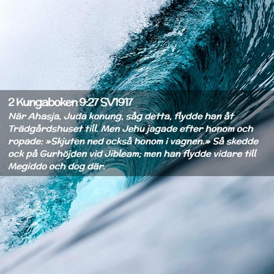 Picture 02 - 2 Kungaboken 9:27 SV1917 - När Ahasja, Juda konung, såg detta, flydde han - Bible Verse Picture