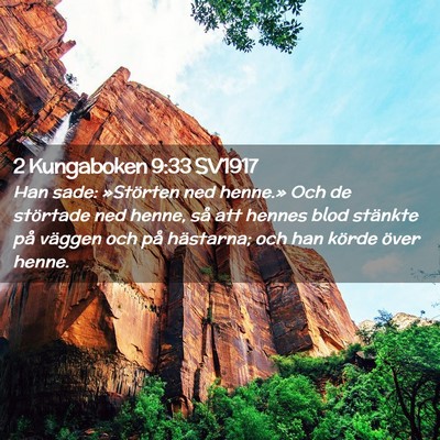 Picture 02 - 2 Kungaboken 9:33 SV1917 - Han sade: »Störten ned henne.» Och de - Bible Verse Picture