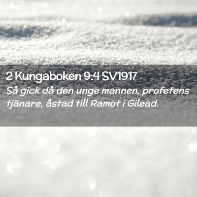 Picture 02 - 2 Kungaboken 9:4 SV1917 - Så gick då den unge mannen, profetens tjänare, - Bible Verse Picture