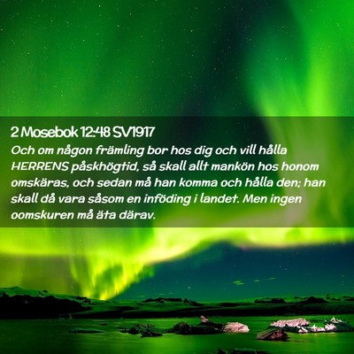 Picture 02 - 2 Mosebok 12:48 SV1917 - Och om någon främling bor hos dig och vill - Bible Verse Picture
