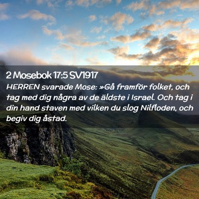 Picture 02 - 2 Mosebok 17:5 SV1917 - HERREN svarade Mose: »Gå framför folket, och - Bible Verse Picture
