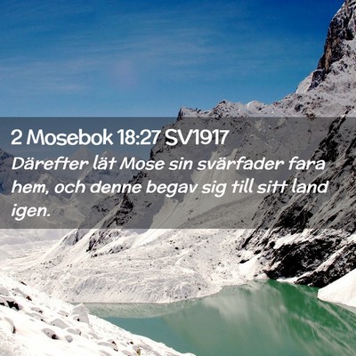 Picture 02 - 2 Mosebok 18:27 SV1917 - Därefter lät Mose sin svärfader fara hem, och - Bible Verse Picture