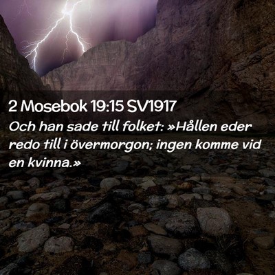 Picture 02 - 2 Mosebok 19:15 SV1917 - Och han sade till folket: »Hållen eder redo - Bible Verse Picture