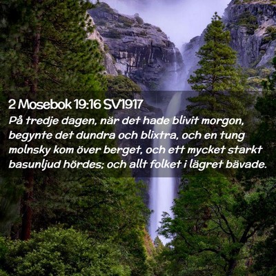 Picture 02 - 2 Mosebok 19:16 SV1917 - På tredje dagen, när det hade blivit morgon, - Bible Verse Picture