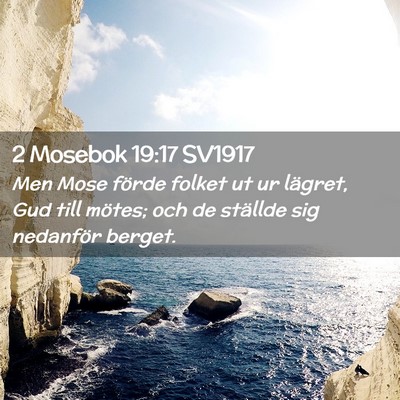 Picture 02 - 2 Mosebok 19:17 SV1917 - Men Mose förde folket ut ur lägret, Gud till - Bible Verse Picture