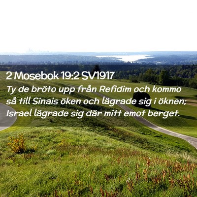 Picture 02 - 2 Mosebok 19:2 SV1917 - Ty de bröto upp från Refidim och kommo så till - Bible Verse Picture