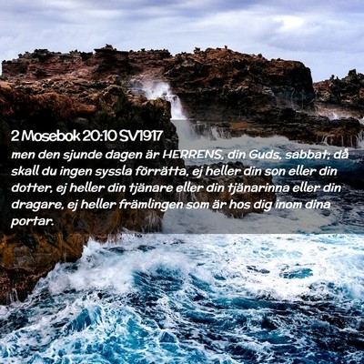 Picture 02 - 2 Mosebok 20:10 SV1917 - men den sjunde dagen är HERRENS, din Guds, - Bible Verse Picture