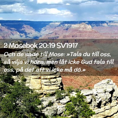 Picture 02 - 2 Mosebok 20:19 SV1917 - Och de sade till Mose: »Tala du till oss, så - Bible Verse Picture