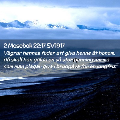 Picture 02 - 2 Mosebok 22:17 SV1917 - Vägrar hennes fader att giva henne åt honom, - Bible Verse Picture