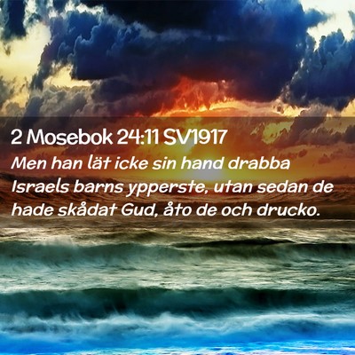 Picture 02 - 2 Mosebok 24:11 SV1917 - Men han lät icke sin hand drabba Israels barns - Bible Verse Picture