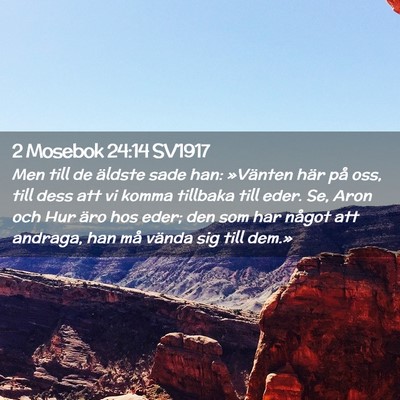 Picture 02 - 2 Mosebok 24:14 SV1917 - Men till de äldste sade han: »Vänten här på - Bible Verse Picture