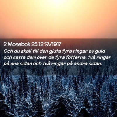 Picture 02 - 2 Mosebok 25:12 SV1917 - Och du skall till den gjuta fyra ringar av guld - Bible Verse Picture