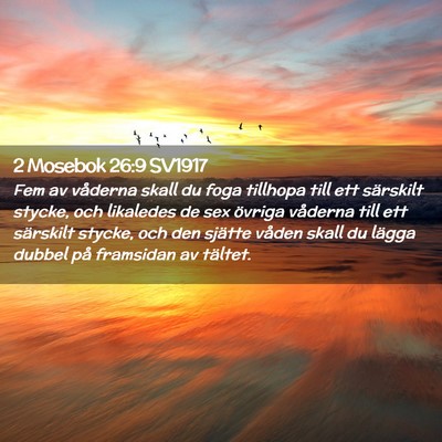 Picture 02 - 2 Mosebok 26:9 SV1917 - Fem av våderna skall du foga tillhopa till ett - Bible Verse Picture
