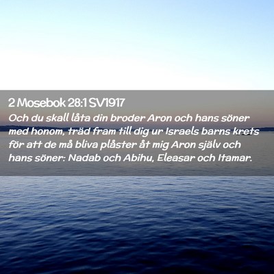 Picture 02 - 2 Mosebok 28:1 SV1917 - Och du skall låta din broder Aron och hans - Bible Verse Picture