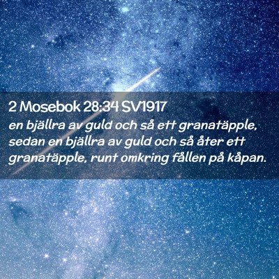 Picture 02 - 2 Mosebok 28:34 SV1917 - en bjällra av guld och så ett granatäpple, - Bible Verse Picture
