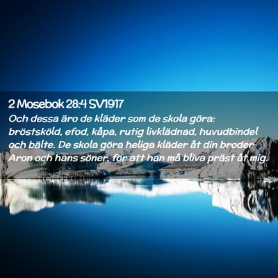 Picture 02 - 2 Mosebok 28:4 SV1917 - Och dessa äro de kläder som de skola göra: - Bible Verse Picture