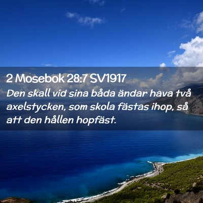 Picture 02 - 2 Mosebok 28:7 SV1917 - Den skall vid sina båda ändar hava två - Bible Verse Picture