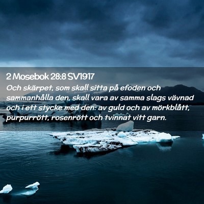 Picture 02 - 2 Mosebok 28:8 SV1917 - Och skärpet, som skall sitta på efoden och - Bible Verse Picture