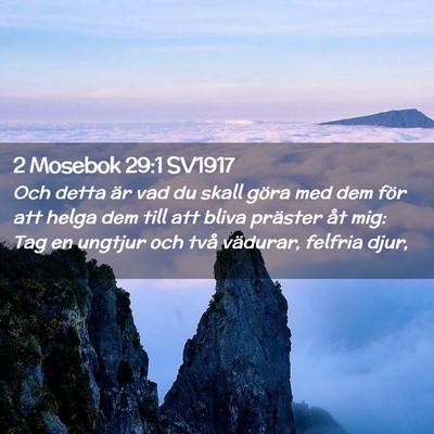 Picture 02 - 2 Mosebok 29:1 SV1917 - Och detta är vad du skall göra med dem för att - Bible Verse Picture