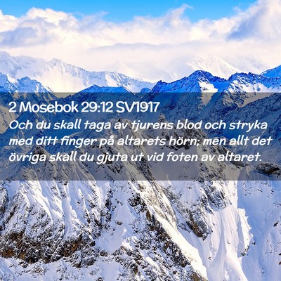 Picture 02 - 2 Mosebok 29:12 SV1917 - Och du skall taga av tjurens blod och stryka med - Bible Verse Picture