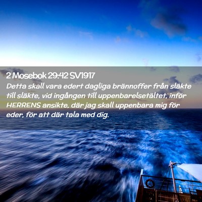 Picture 02 - 2 Mosebok 29:42 SV1917 - Detta skall vara edert dagliga brännoffer från - Bible Verse Picture