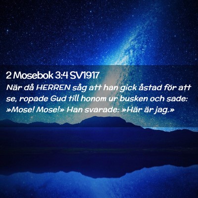 Picture 02 - 2 Mosebok 3:4 SV1917 - När då HERREN såg att han gick åstad för att - Bible Verse Picture