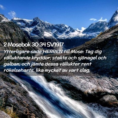 Picture 02 - 2 Mosebok 30:34 SV1917 - Ytterligare sade HERREN till Mose: Tag dig - Bible Verse Picture
