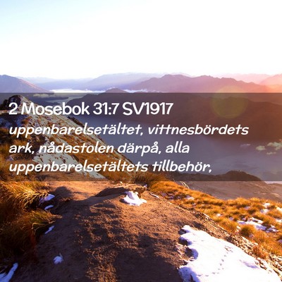 Picture 02 - 2 Mosebok 31:7 SV1917 - uppenbarelsetältet, vittnesbördets ark, - Bible Verse Picture