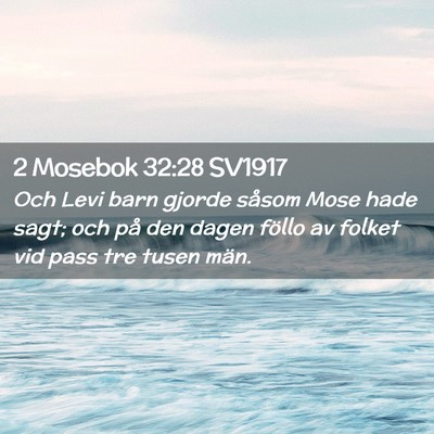 Picture 02 - 2 Mosebok 32:28 SV1917 - Och Levi barn gjorde såsom Mose hade sagt; och - Bible Verse Picture