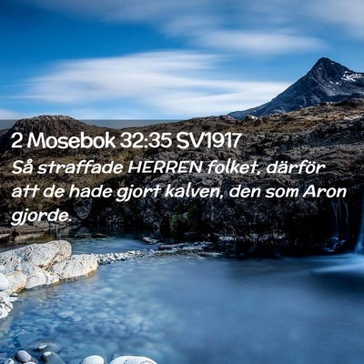 Picture 02 - 2 Mosebok 32:35 SV1917 - Så straffade HERREN folket, därför att de hade - Bible Verse Picture
