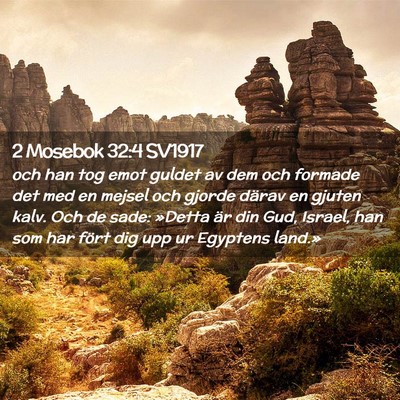 Picture 02 - 2 Mosebok 32:4 SV1917 - och han tog emot guldet av dem och formade det - Bible Verse Picture