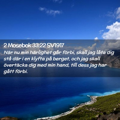 Picture 02 - 2 Mosebok 33:22 SV1917 - När nu min härlighet går förbi, skall jag - Bible Verse Picture