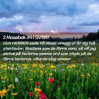 Picture 02 - 2 Mosebok 34:1 SV1917 - Och HERREN sade till Mose: »Hugg ut åt dig två - Bible Verse Picture