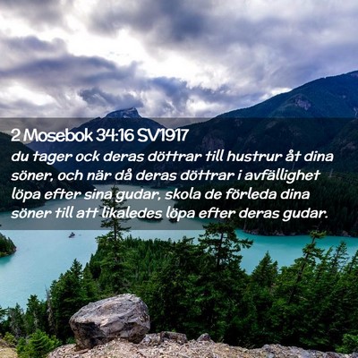 Picture 02 - 2 Mosebok 34:16 SV1917 - du tager ock deras döttrar till hustrur åt dina - Bible Verse Picture