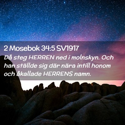 Picture 02 - 2 Mosebok 34:5 SV1917 - Då steg HERREN ned i molnskyn. Och han ställde - Bible Verse Picture
