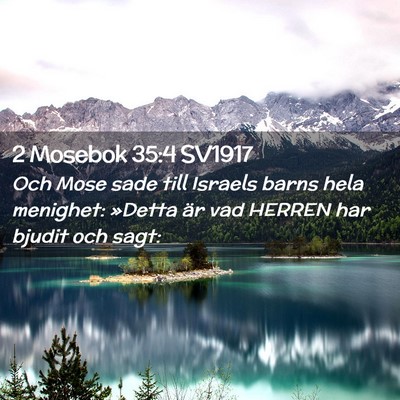 Picture 02 - 2 Mosebok 35:4 SV1917 - Och Mose sade till Israels barns hela menighet: - Bible Verse Picture