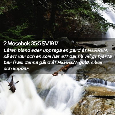 Picture 02 - 2 Mosebok 35:5 SV1917 - Låten bland eder upptaga en gärd åt HERREN, - Bible Verse Picture