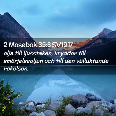 Picture 02 - 2 Mosebok 35:8 SV1917 - olja till ljusstaken, kryddor till - Bible Verse Picture