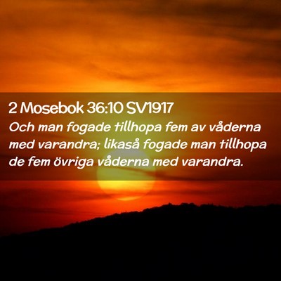 Picture 02 - 2 Mosebok 36:10 SV1917 - Och man fogade tillhopa fem av våderna med - Bible Verse Picture