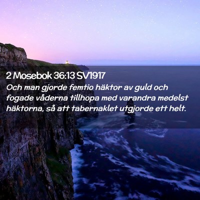 Picture 02 - 2 Mosebok 36:13 SV1917 - Och man gjorde femtio häktor av guld och fogade - Bible Verse Picture