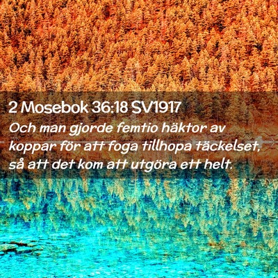 Picture 02 - 2 Mosebok 36:18 SV1917 - Och man gjorde femtio häktor av koppar för att - Bible Verse Picture