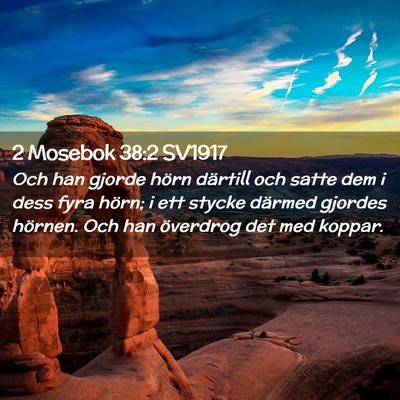 Picture 02 - 2 Mosebok 38:2 SV1917 - Och han gjorde hörn därtill och satte dem i - Bible Verse Picture