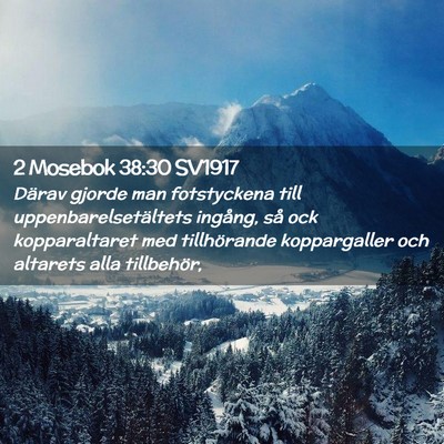 Picture 02 - 2 Mosebok 38:30 SV1917 - Därav gjorde man fotstyckena till - Bible Verse Picture